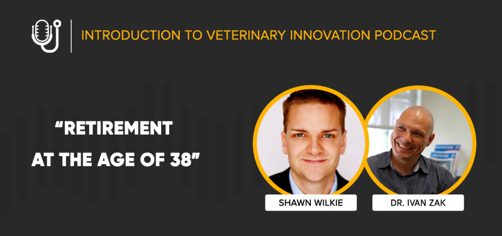 shawn-wilkie-and-ivan-zakharenkov-intoduction-to-veterinary-innovation-podcast